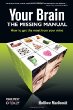 Your Brain: The Missing Manual by Matthew MacDonald