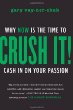 Crush It by Gary Vaynerchuck
