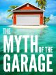 The Myth of the Garage by Heath Brothers
