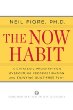 The Now Habit by Neil Fiore