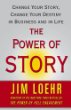 The Power of Story by Jim Loehr