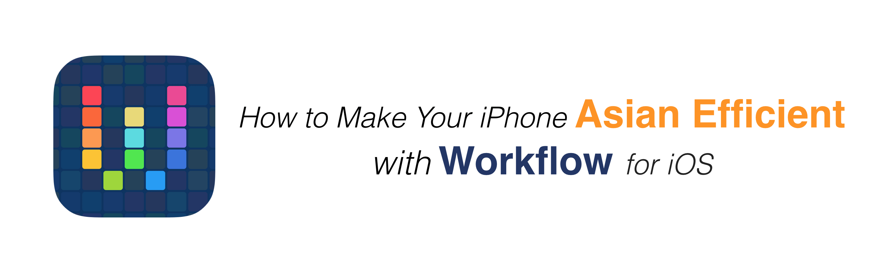 How to make your iPhone Asian Efficient with Workflow