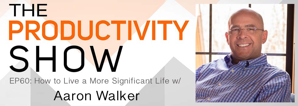 TheProductivityShow_AaronWalker