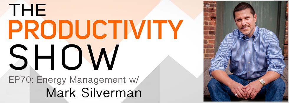 The Productivity Show: Mark Silverman