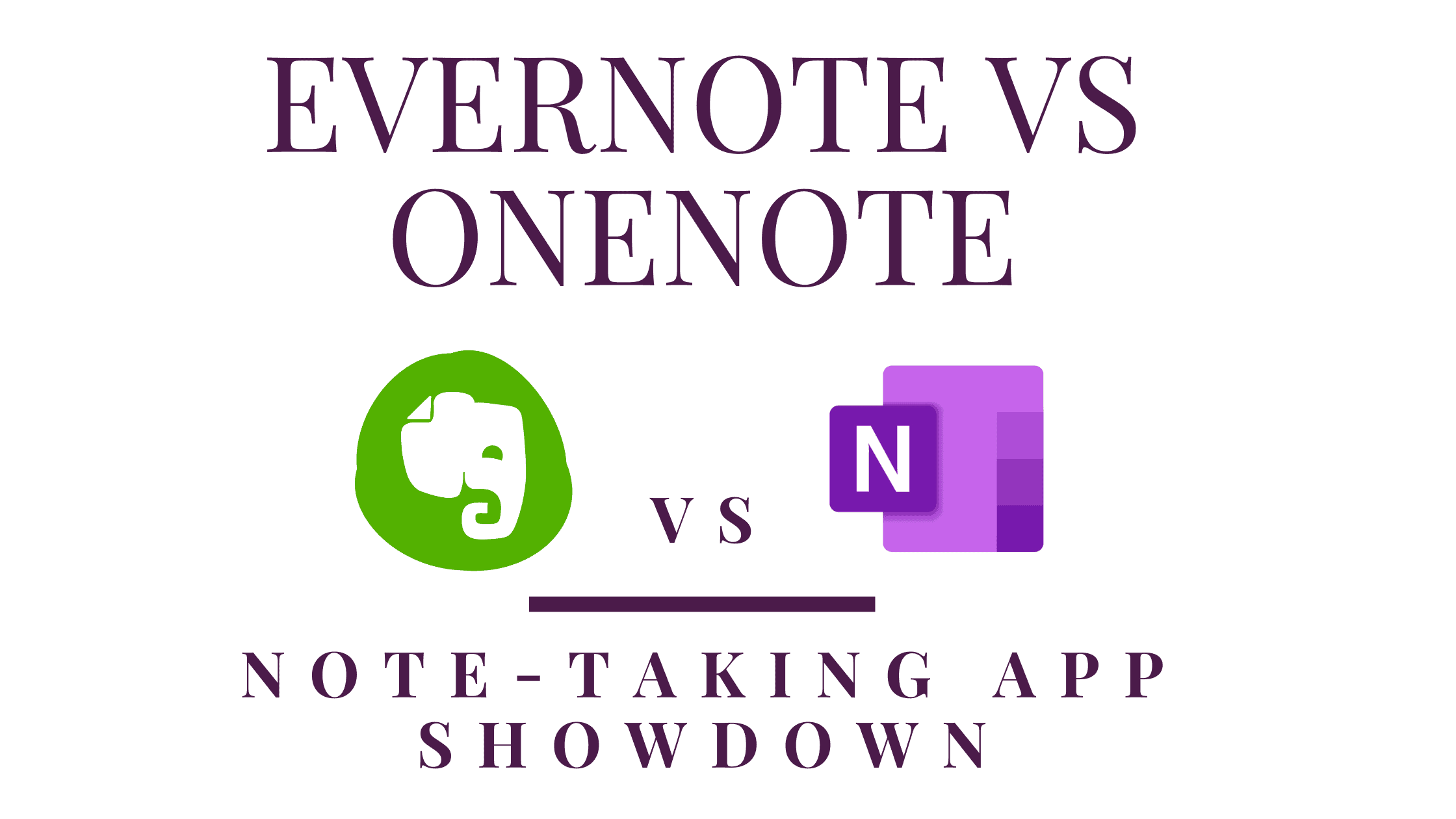 Evernote Vs OneNote Which Is The Best Note Taking App Asian Efficiency