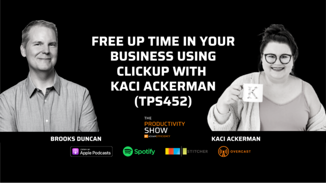 Free Up Time In Your Business Using ClickUp w/ Kaci Ackerman (TPS452)